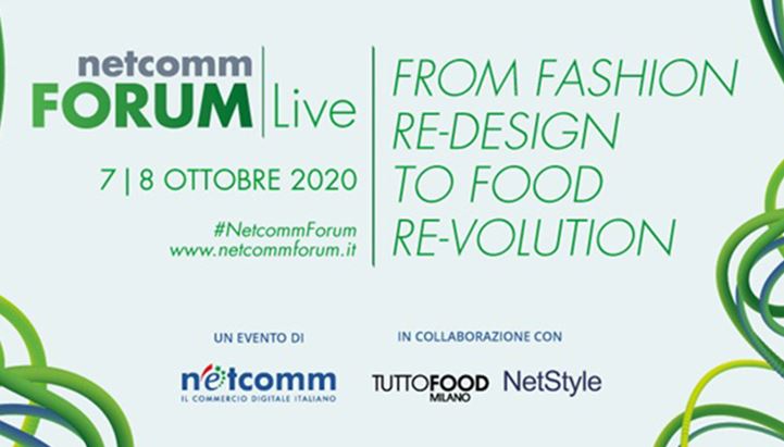 Si avvicina Netcomm Forum Live: fashion e food protagonisti dell’edizione speciale dell’evento dedicato all’e-commerce e alla digital transformation