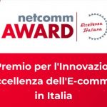 Netcomm AWARD 2021 – X Edizione: iscriviti e candida i tuoi progetti